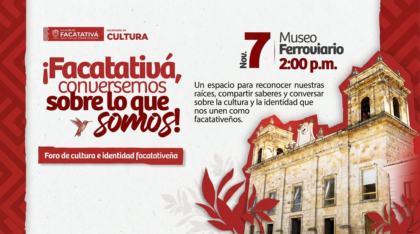 ¡Facatativá, conversemos sobre lo que somos!